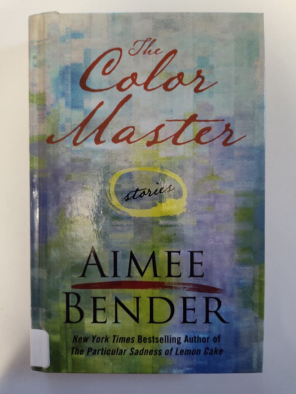 The Color Master by Aimee Bender (Hardcover)